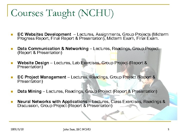 Courses Taught (NCHU) n EC Websites Development – Lectures, Assignments, Group Projects (Midterm Progress