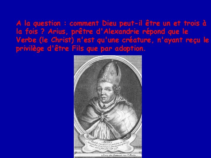 A la question : comment Dieu peut-il être un et trois à la fois