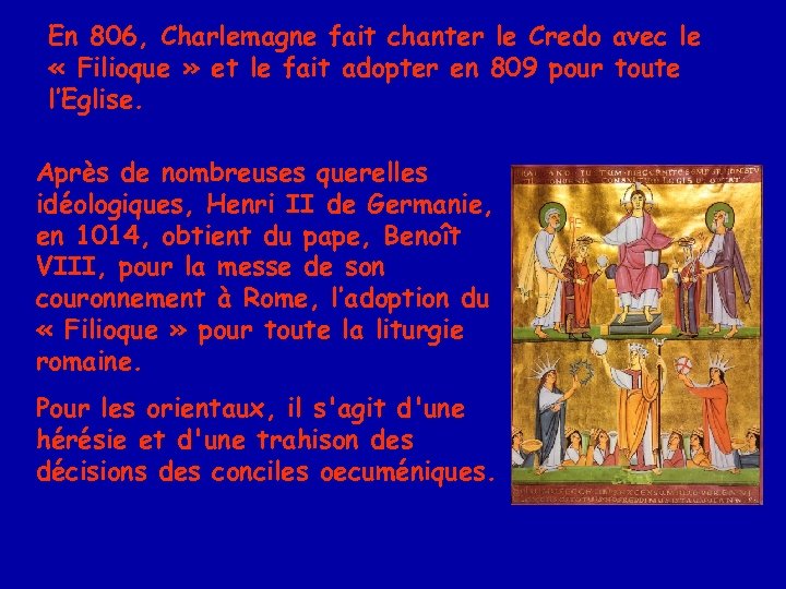 En 806, Charlemagne fait chanter le Credo avec le « Filioque » et le