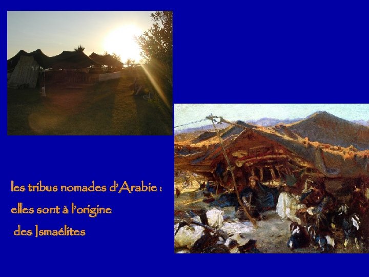 les tribus nomades d’Arabie : elles sont à l’origine des Ismaélites 