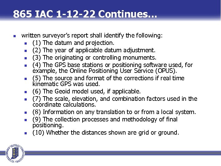 865 IAC 1 -12 -22 Continues… n written surveyor’s report shall identify the following:
