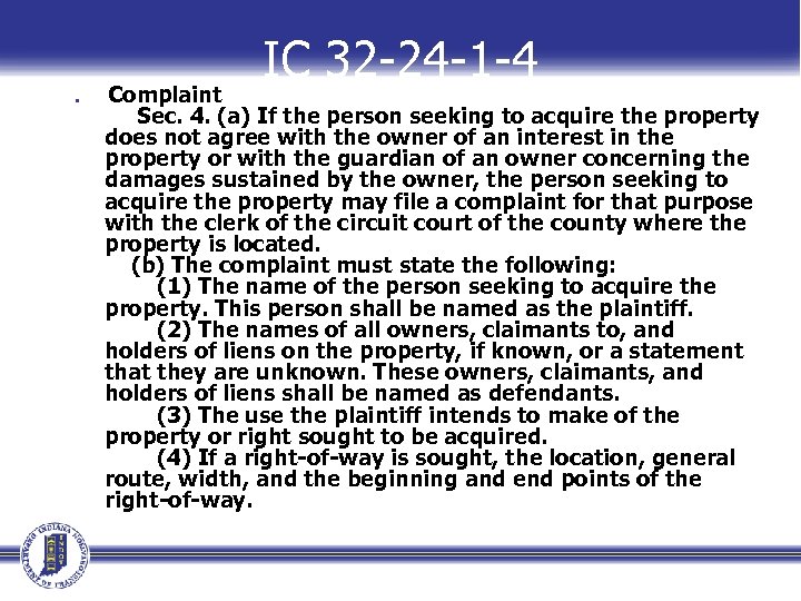 IC 32 -24 -1 -4 n Complaint Sec. 4. (a) If the person seeking