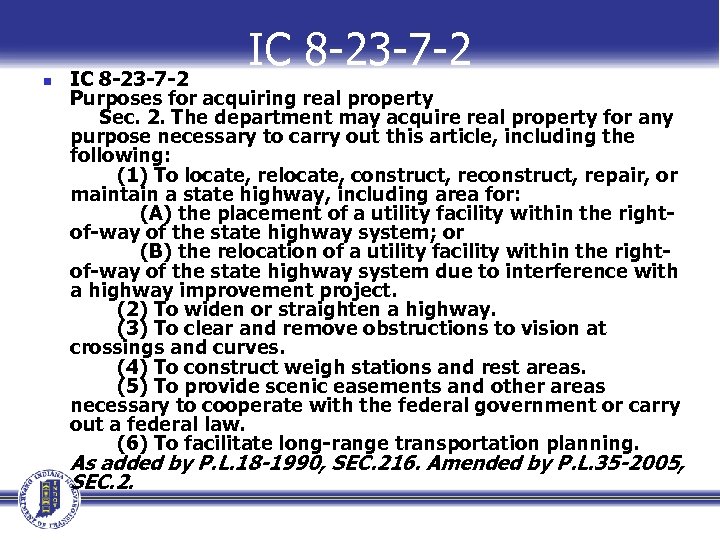 n IC 8 -23 -7 -2 Purposes for acquiring real property Sec. 2. The