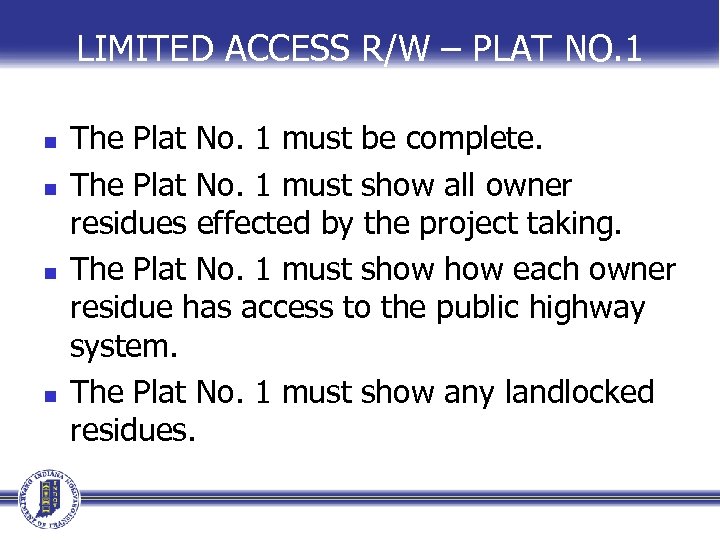 LIMITED ACCESS R/W – PLAT NO. 1 n n The Plat No. 1 must