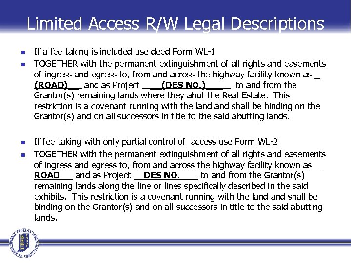 Limited Access R/W Legal Descriptions n n If a fee taking is included use