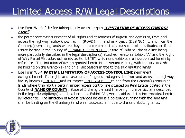 Limited Access R/W Legal Descriptions n Use Form WL-3 if the fee taking is