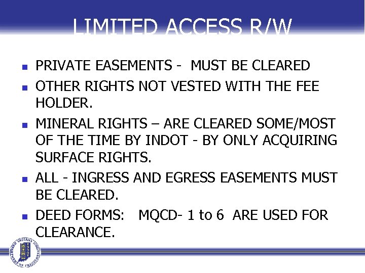 LIMITED ACCESS R/W n n n PRIVATE EASEMENTS - MUST BE CLEARED OTHER RIGHTS