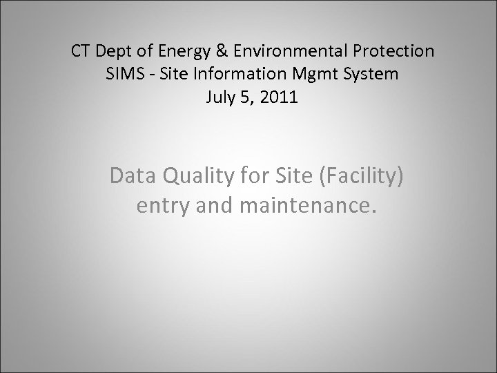 CT Dept of Energy & Environmental Protection SIMS - Site Information Mgmt System July