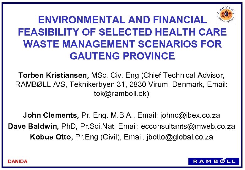 ENVIRONMENTAL AND FINANCIAL FEASIBILITY OF SELECTED HEALTH CARE WASTE MANAGEMENT SCENARIOS FOR GAUTENG PROVINCE