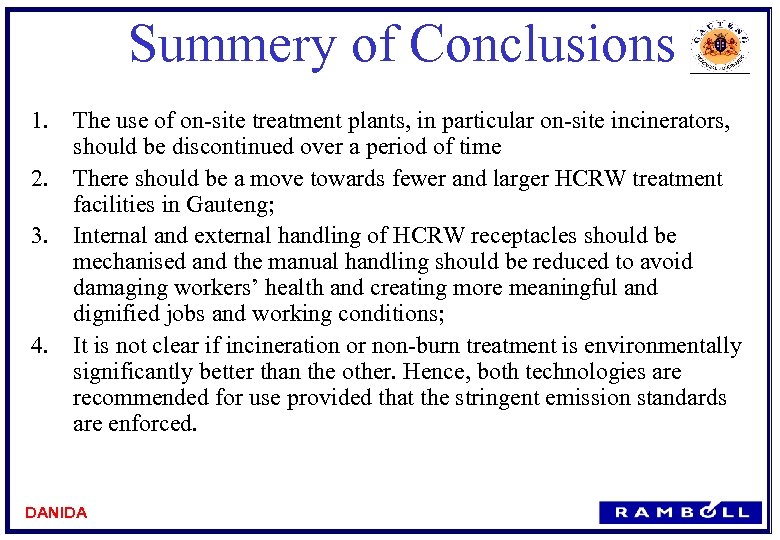 Summery of Conclusions 1. 2. 3. 4. The use of on-site treatment plants, in