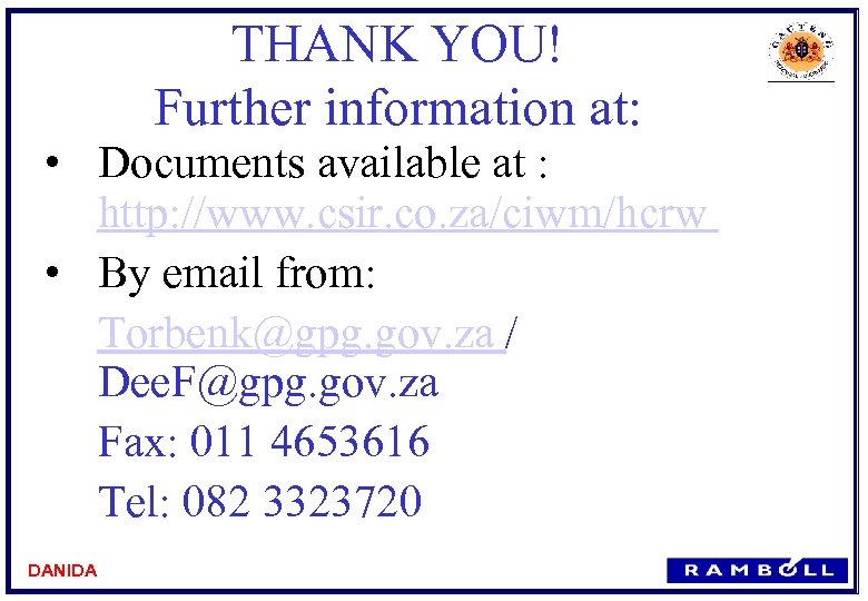 THANK YOU! Further information at: • Documents available at : http: //www. csir. co.