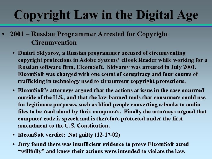 Copyright Law in the Digital Age • 2001 – Russian Programmer Arrested for Copyright