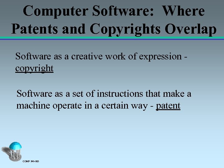 Computer Software: Where Patents and Copyrights Overlap Software as a creative work of expression