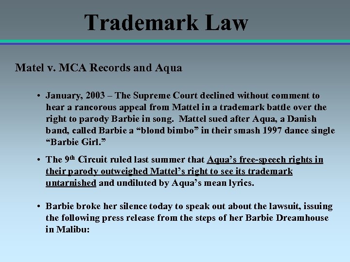 Trademark Law Matel v. MCA Records and Aqua • January, 2003 – The Supreme