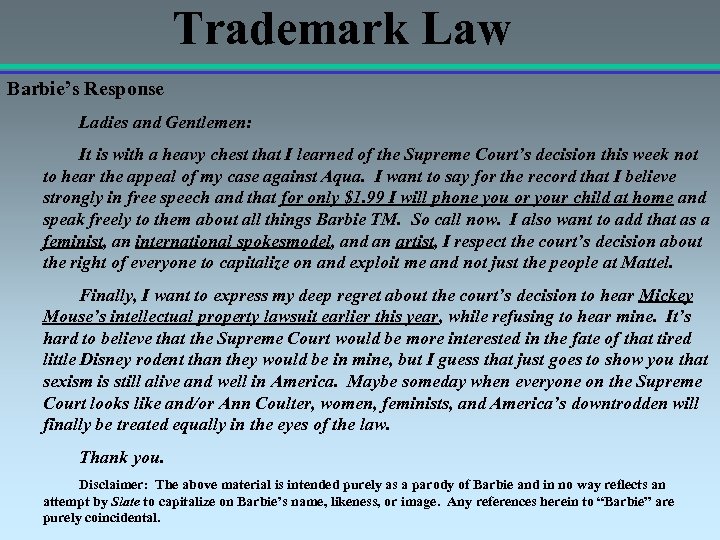 Trademark Law Barbie’s Response Ladies and Gentlemen: It is with a heavy chest that