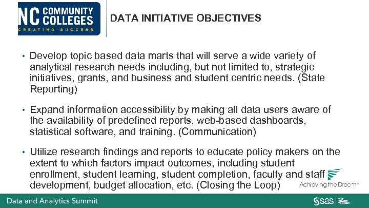 DATA INITIATIVE OBJECTIVES • Develop topic based data marts that will serve a wide