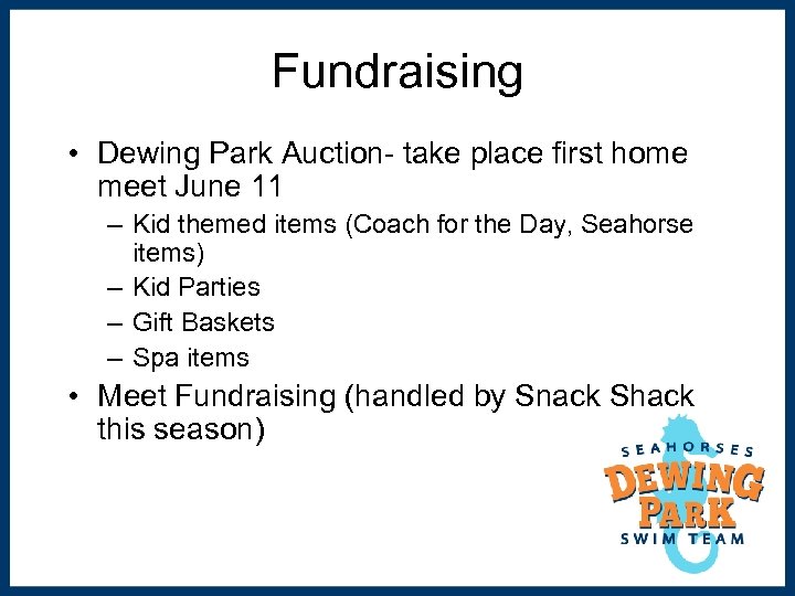 Fundraising • Dewing Park Auction- take place first home meet June 11 – Kid