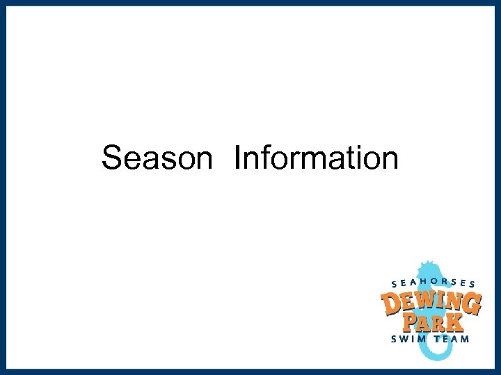 Season Information 