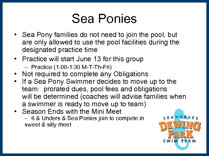 Sea Ponies • Sea Pony families do not need to join the pool, but
