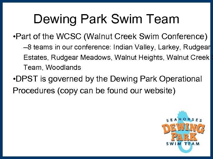 Dewing Park Swim Team • Part of the WCSC (Walnut Creek Swim Conference) –