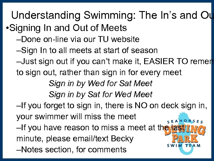 Understanding Swimming: The In’s and Ou • Signing In and Out of Meets –Done