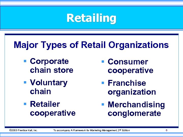 Retailing Major Types of Retail Organizations § Corporate chain store § Consumer cooperative §