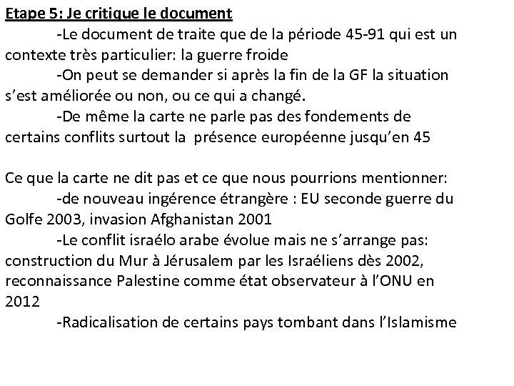 Etape 5: Je critique le document -Le document de traite que de la période