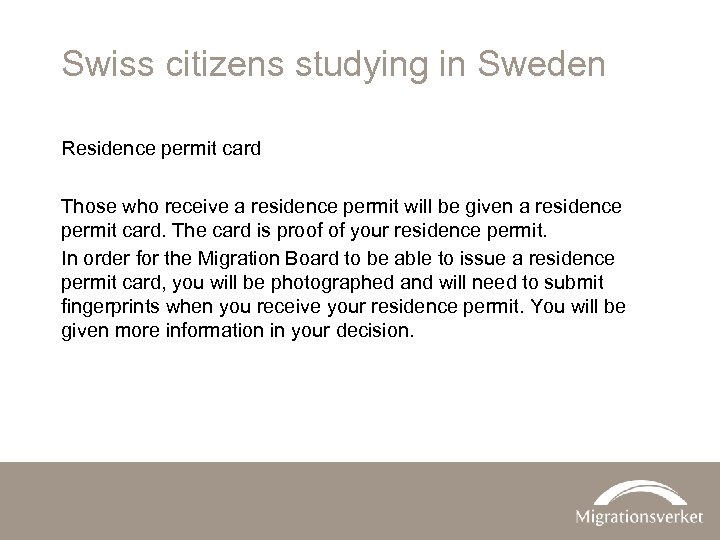 Swiss citizens studying in Sweden Residence permit card Those who receive a residence permit
