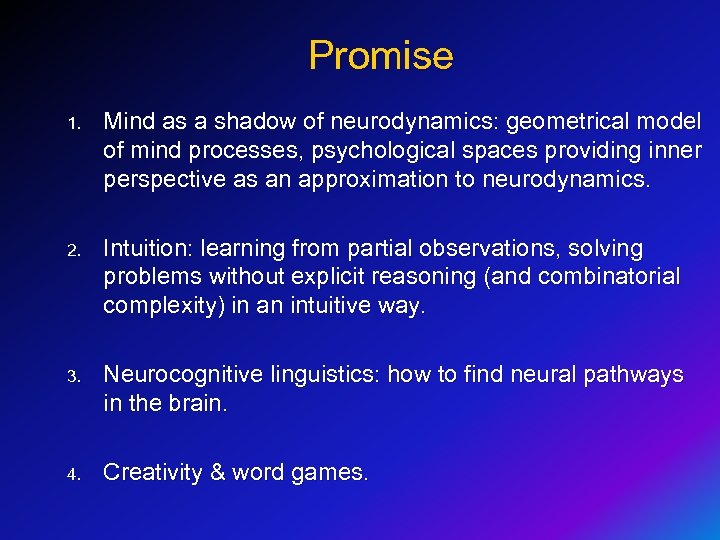 Promise 1. Mind as a shadow of neurodynamics: geometrical model of mind processes, psychological