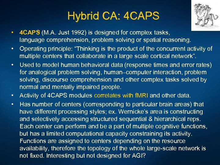 Hybrid CA: 4 CAPS • 4 CAPS (M. A. Just 1992) is designed for