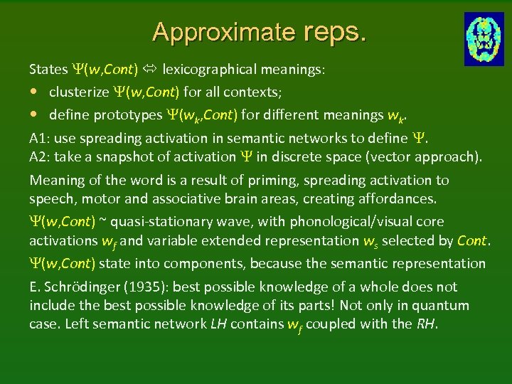 Approximate reps. States (w, Cont) lexicographical meanings: • clusterize (w, Cont) for all contexts;
