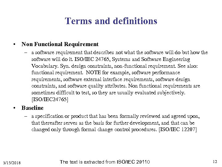 Terms and definitions • Non Functional Requirement – a software requirement that describes not