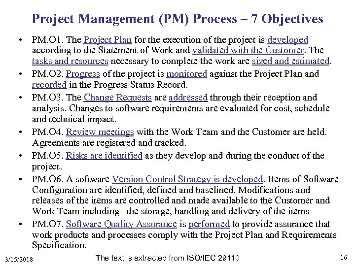 Project Management (PM) Process – 7 Objectives • PM. O 1. The Project Plan