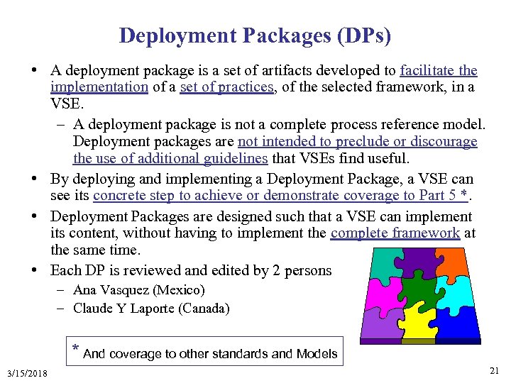 Deployment Packages (DPs) • A deployment package is a set of artifacts developed to