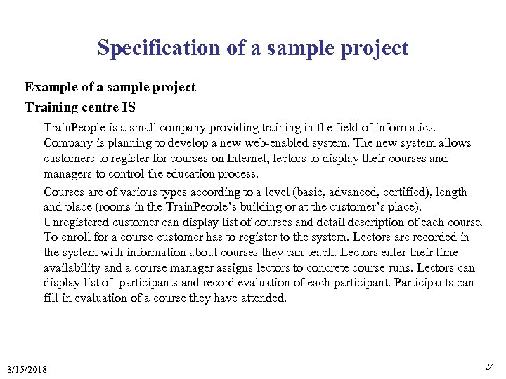 Specification of a sample project Example of a sample project Training centre IS Train.