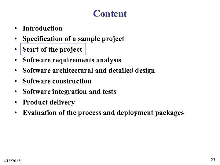 Content • • • 3/15/2018 Introduction Specification of a sample project Start of the