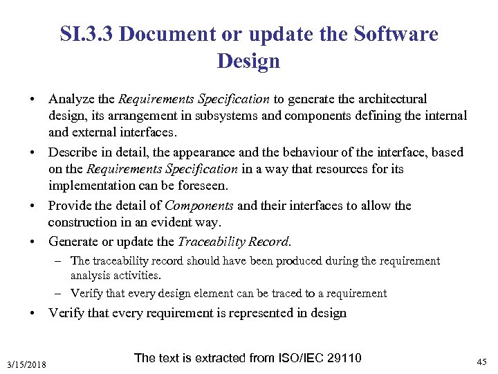 SI. 3. 3 Document or update the Software Design • Analyze the Requirements Specification