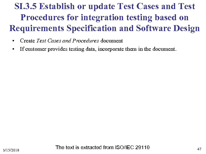 SI. 3. 5 Establish or update Test Cases and Test Procedures for integration testing