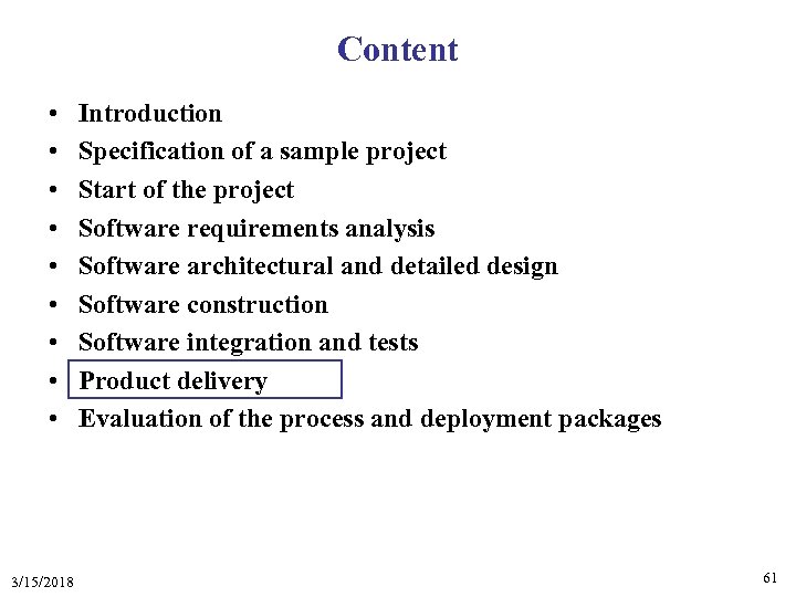 Content • • • 3/15/2018 Introduction Specification of a sample project Start of the