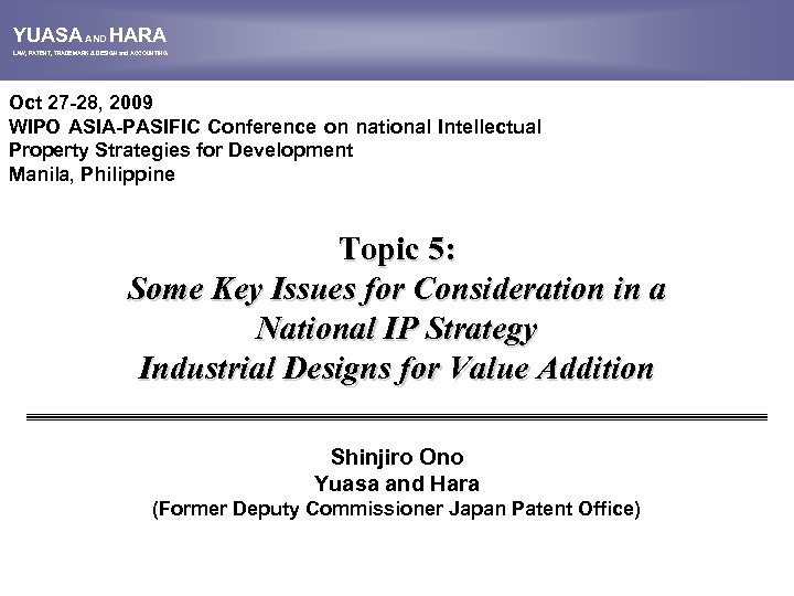 YUASA AND HARA LAW, PATENT, TRADEMARK & DESIGN and ACCOUNTING Oct 27 -28, 2009