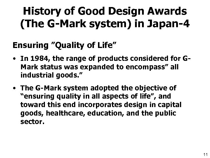History of Good Design Awards (The G-Mark system) in Japan-4 Ensuring ”Quality of Life”