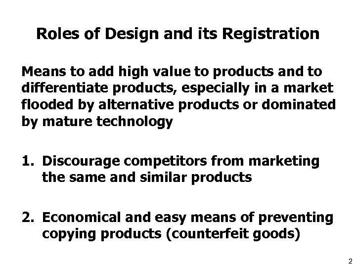 Roles of Design and its Registration Means to add high value to products and