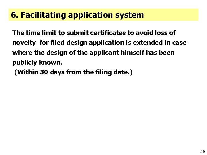 6. Facilitating application system The time limit to submit certificates to avoid loss of