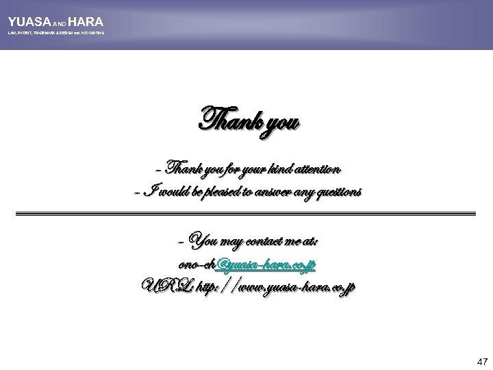 YUASA AND HARA LAW, PATENT, TRADEMARK & DESIGN and ACCOUNTING Thank you - Thank