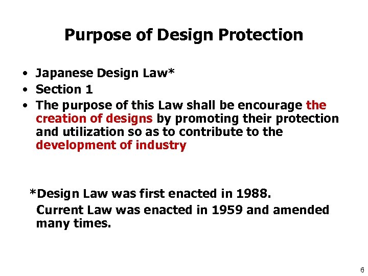 Purpose of Design Protection • Japanese Design Law* • Section 1 • The purpose