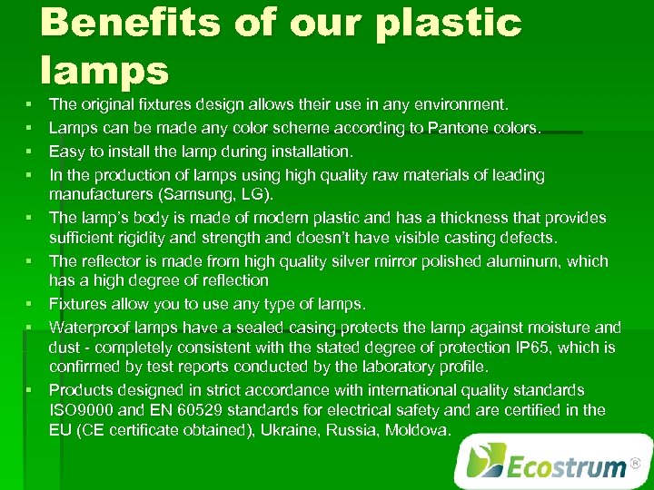 § § § § § Benefits of our plastic lamps The original fixtures design