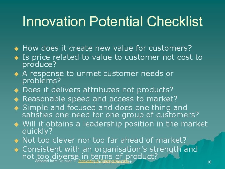 Innovation Potential Checklist u u u u u How does it create new value
