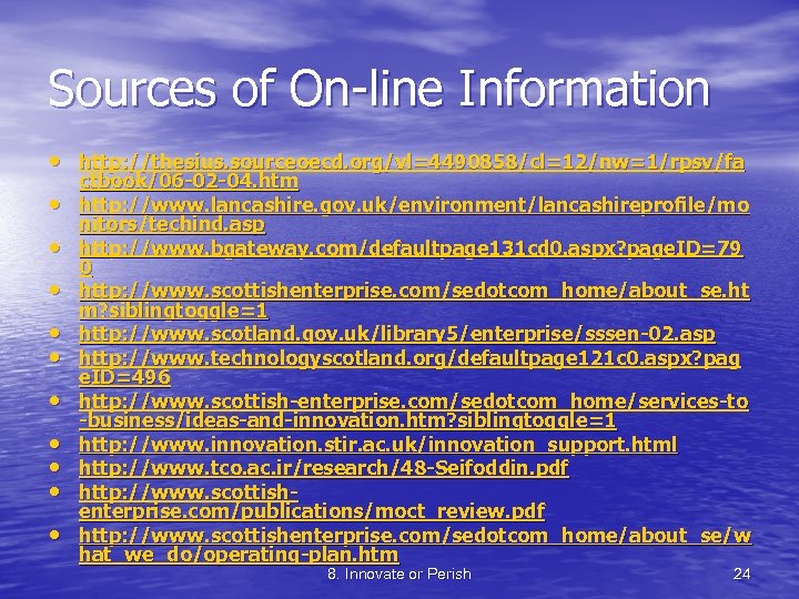 Sources of On-line Information • http: //thesius. sourceoecd. org/vl=4490858/cl=12/nw=1/rpsv/fa • • • ctbook/06 -02