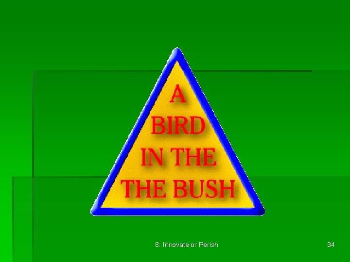 8. Innovate or Perish 34 
