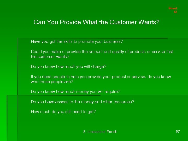 Sheet 12 Can You Provide What the Customer Wants? Have you got the skills